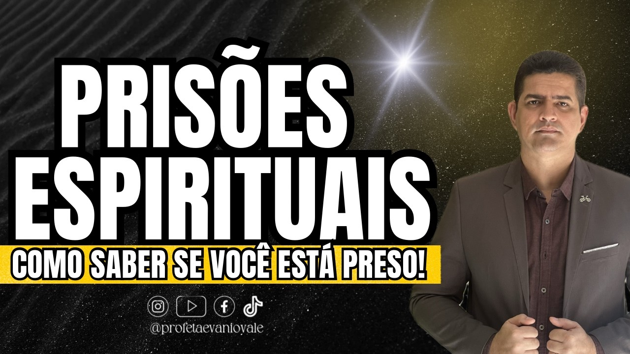 COMO SABER SE VOCÊ ESTÁ PRESO ESPIRITUALMENNTE @profetaevaniovale