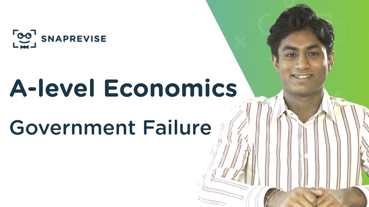 Government Failure | A-level Economics | OCR, AQA, Edexcel