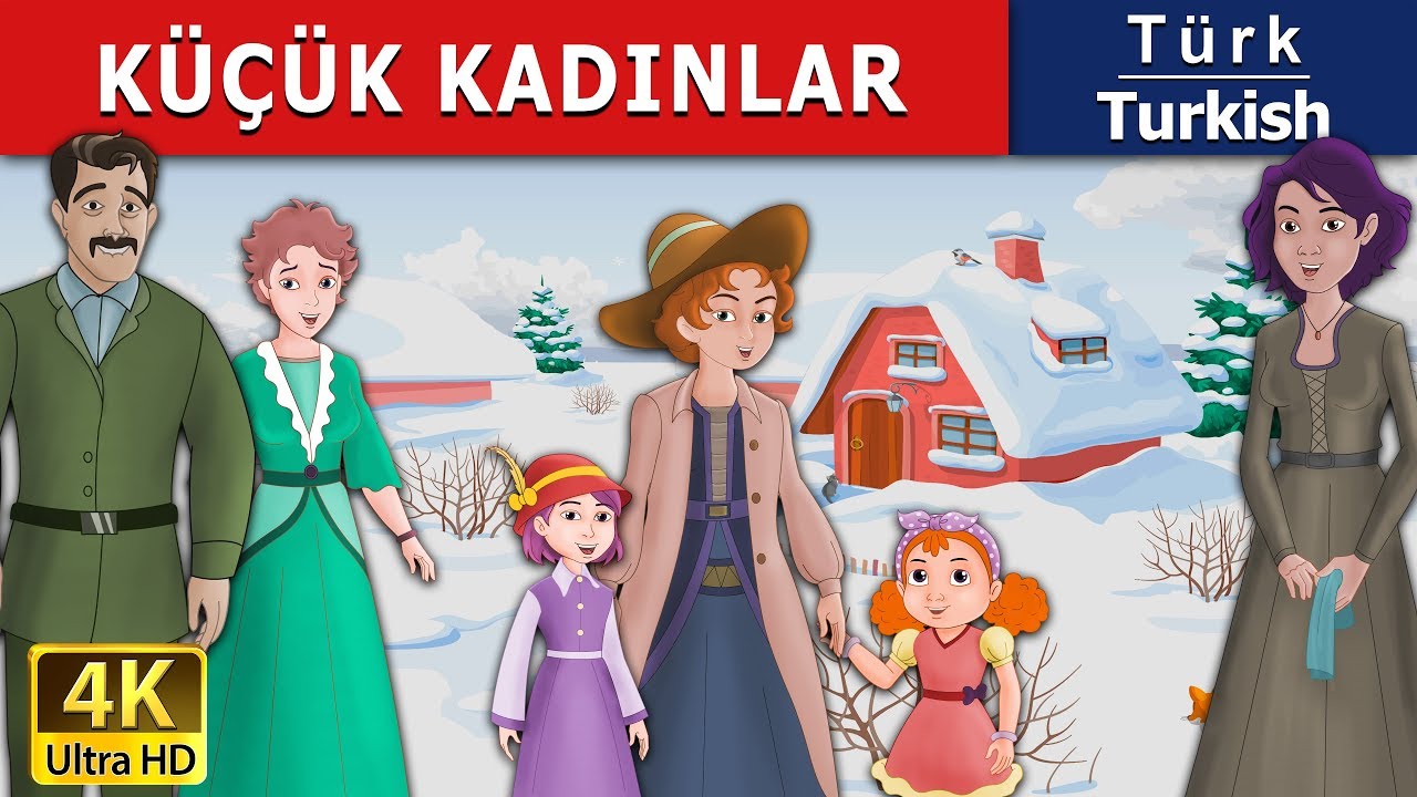 Küçük Kadınlar | The Little Women in Turkish | Turkish Fairy Tales