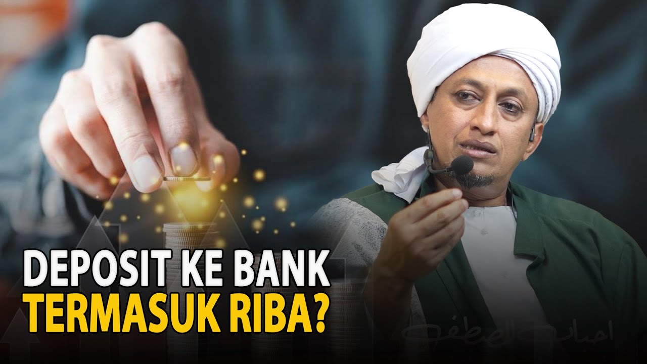 Hukum Deposito Ke Bank - Habib Hasan Bin Ismail Al Muhdor