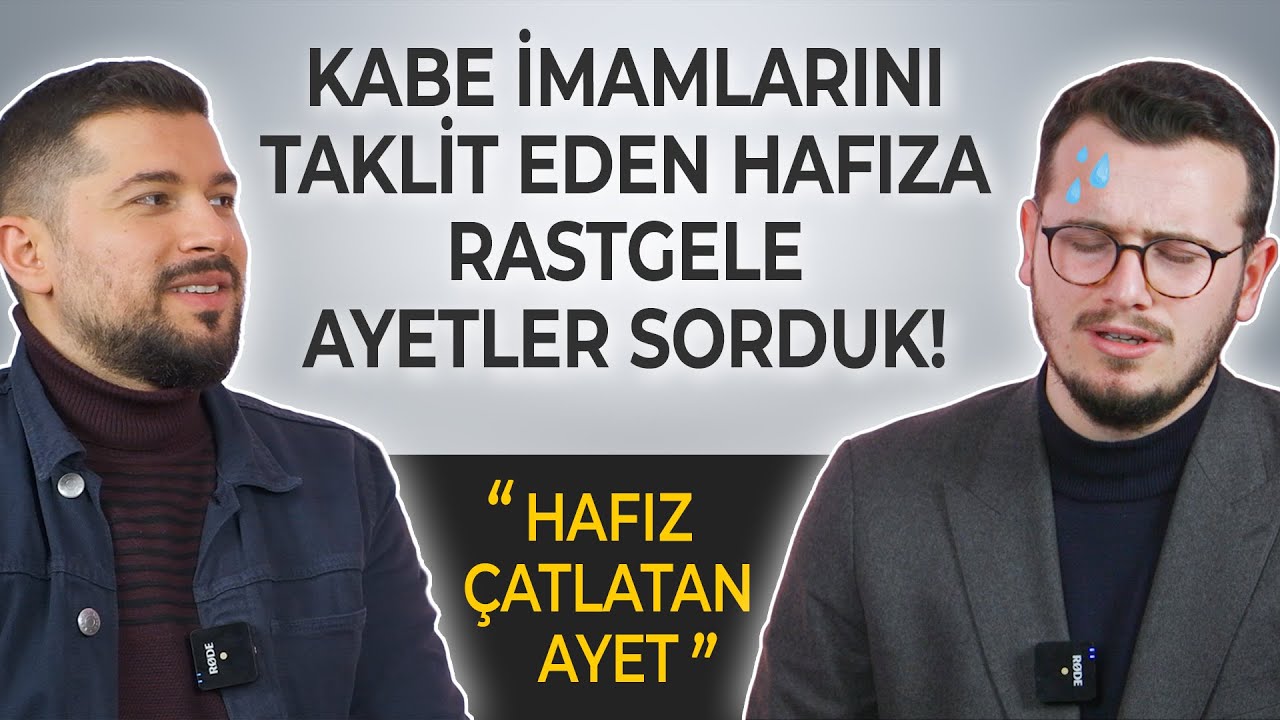 Kabe İmamlarını Taklit Eden Hafıza Rastgele Ayetler Sorduk!