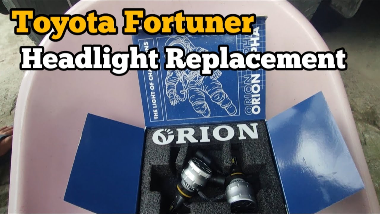How to replace Toyota Fortuner headlight to Orion Alpha
