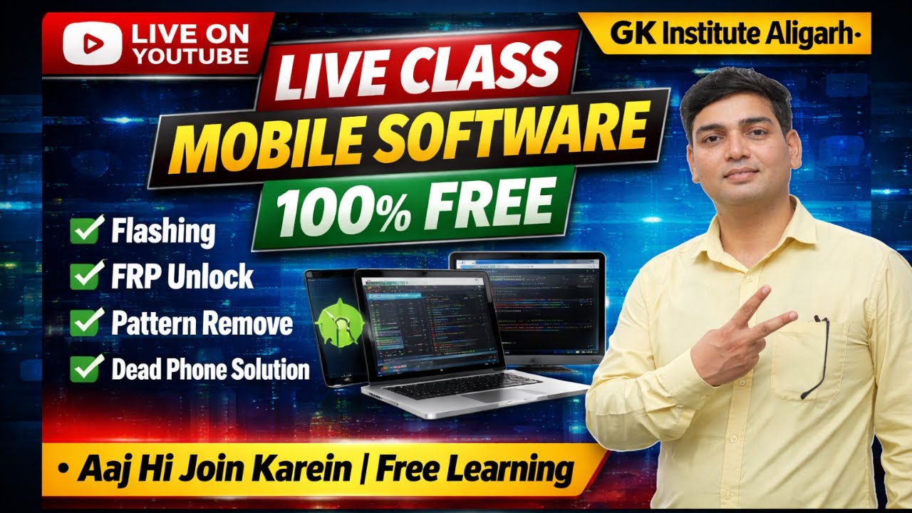 🔴 Live Class | Mobile Software Training FREE | Flashing, FRP Unlock | GK Institute Aligarh