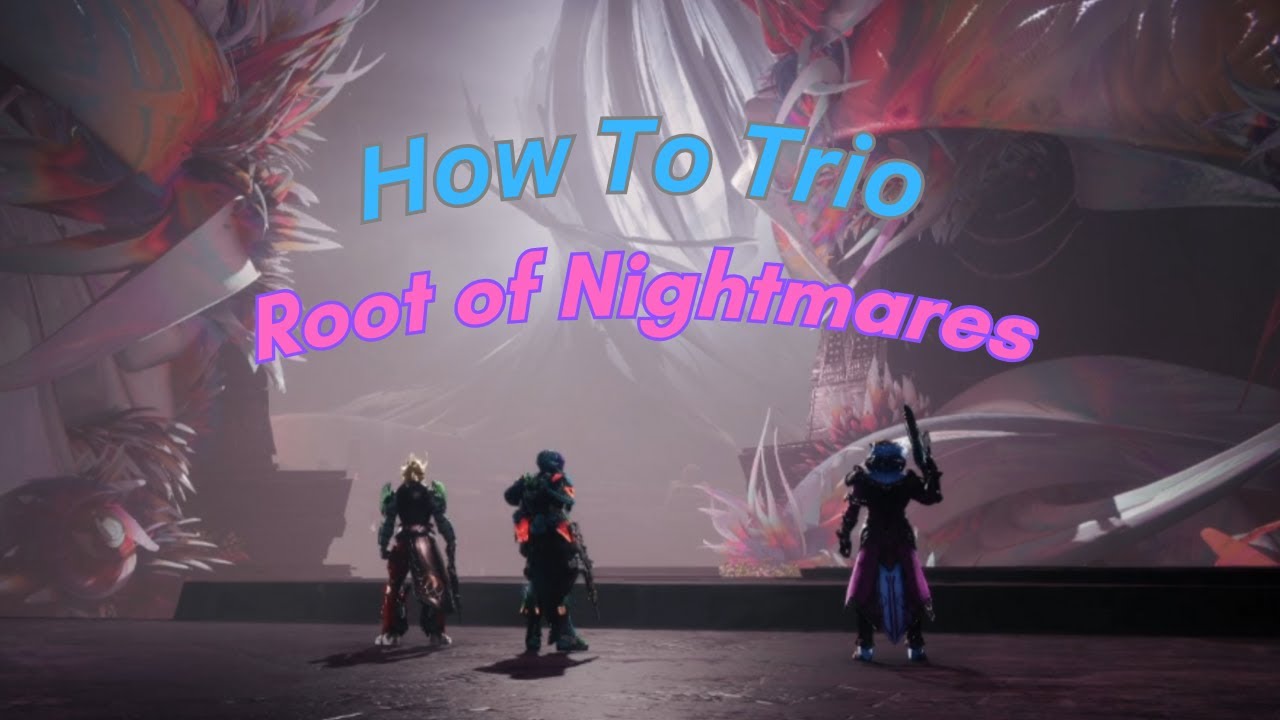 How to Trio Root of Nightmares (Lowman Guide)