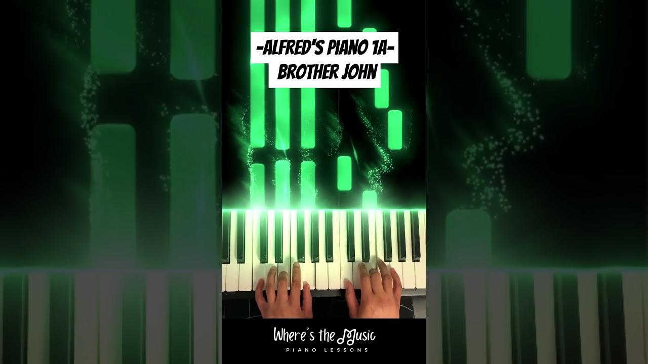 Brother John - Alfred’s Basic Adult Piano 1