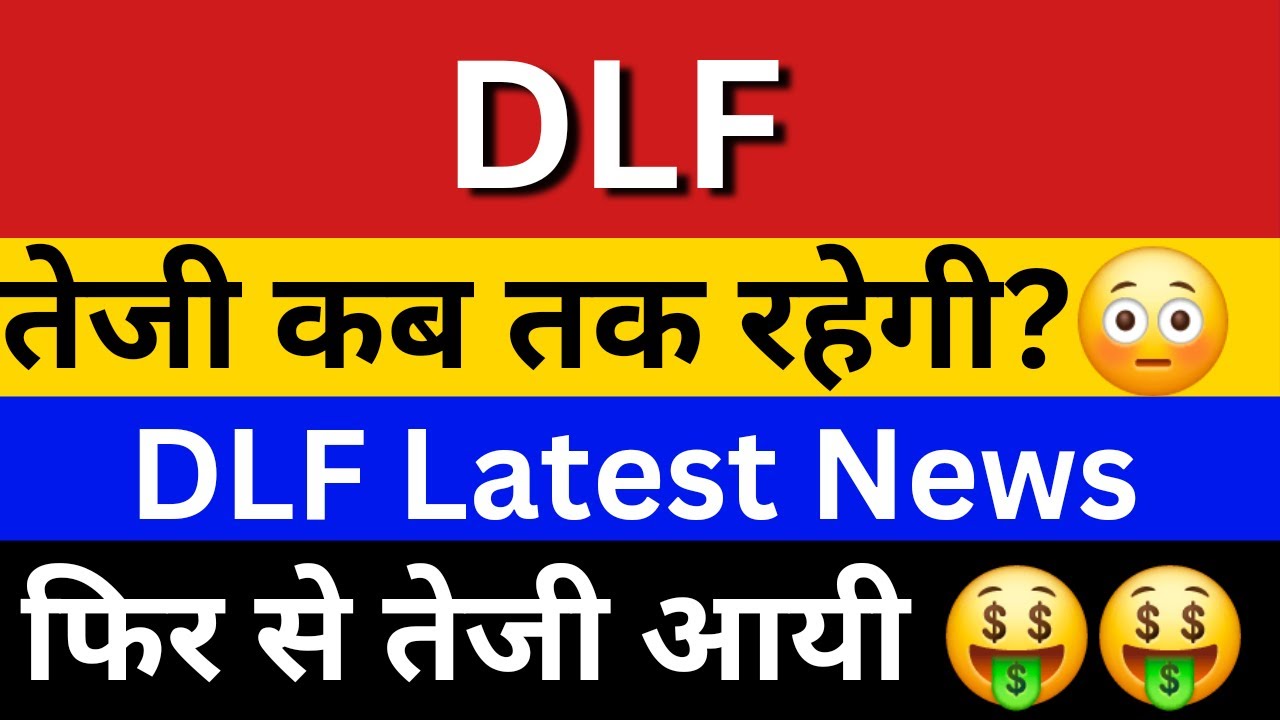 DLF LTD Share News Today | DLF Share Latest News | DLF Share Analysis