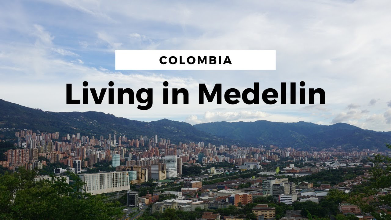Living in Medellin: A Guide to Colombia's Spring City