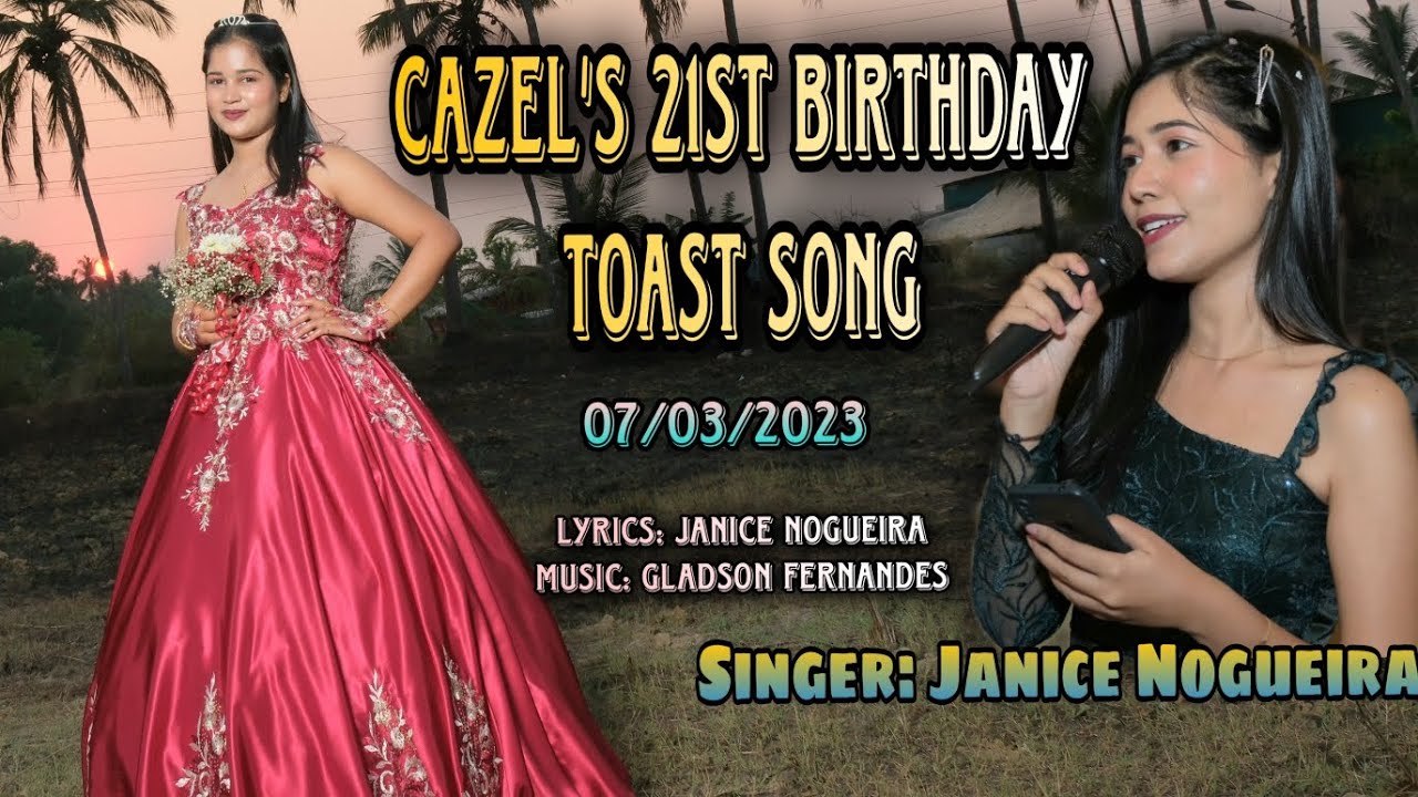 CAZEL'S 21ST BIRTHDAY TOAST SONG | New Konkani Toast Song | By Janice Nogueira