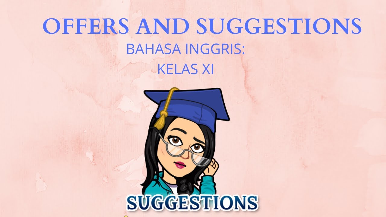 OFFERS AND SUGGESTIONS KELAS 11 BAHASA INGGRIS (SUGGESTIONS PART)