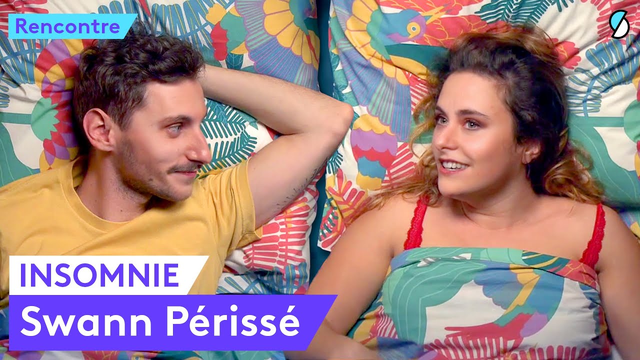 Insomnie avec Swann Périssé
