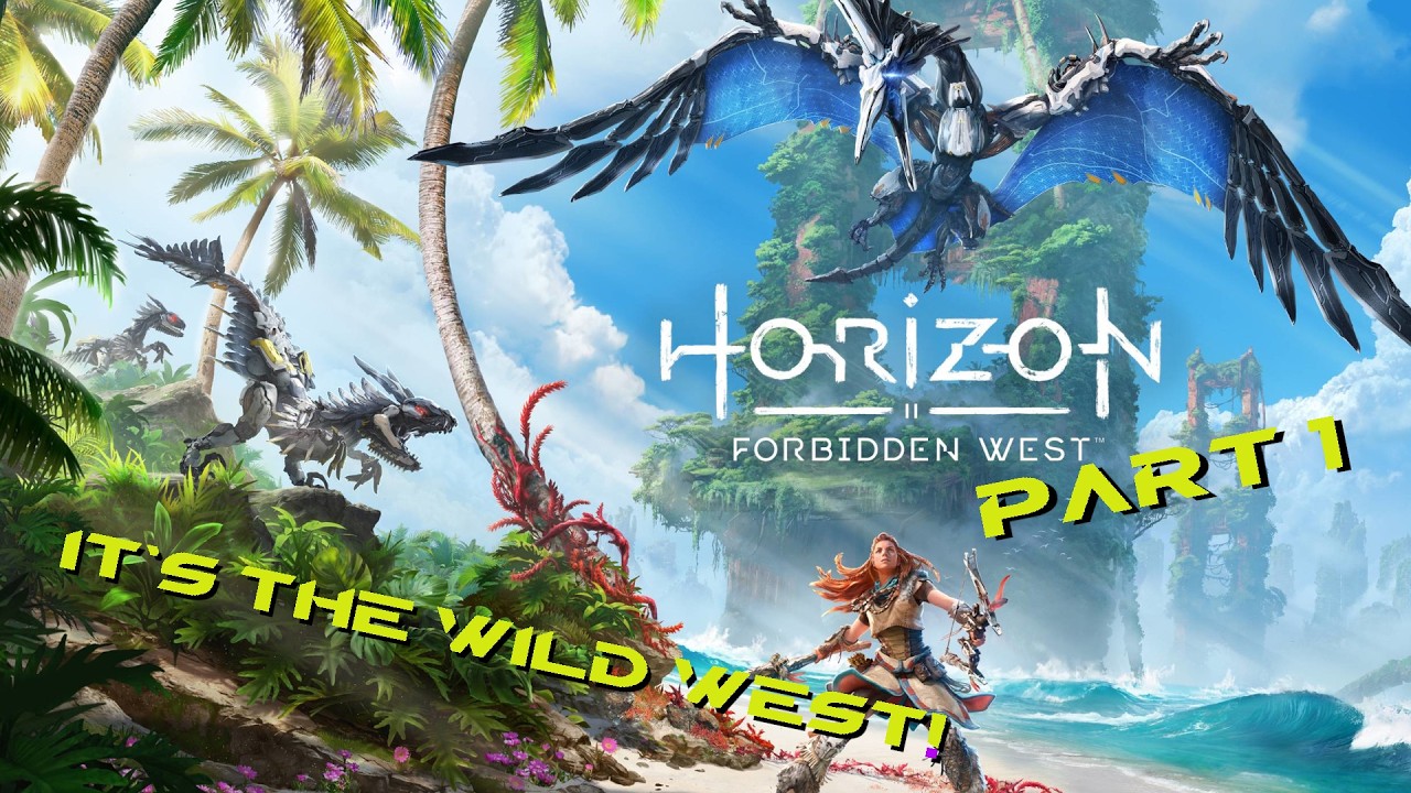 Horizon Forbidden West [LIVE] - Part 1 -  It's the Wild Wild West!