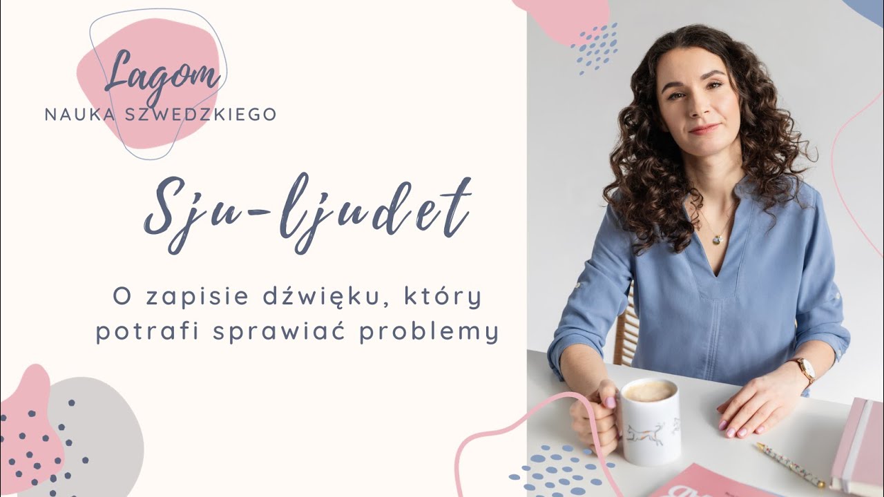 Wymowa w języku szwedzkim - Sju-ljudet - Język szwedzki dla początkujących