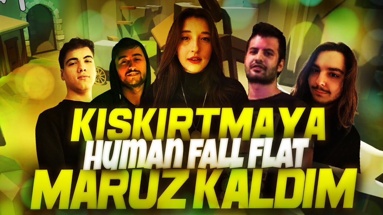 KIŞKIRTMAYA MARUZ KALDIM! | HUMAN FALL FLAT