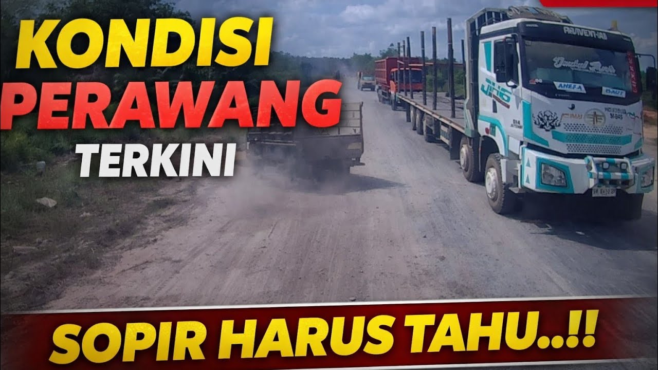 Kondisi Perawang Terkini! Jalan Berdebu & Rusak — Sopir Wajib Tahu!!