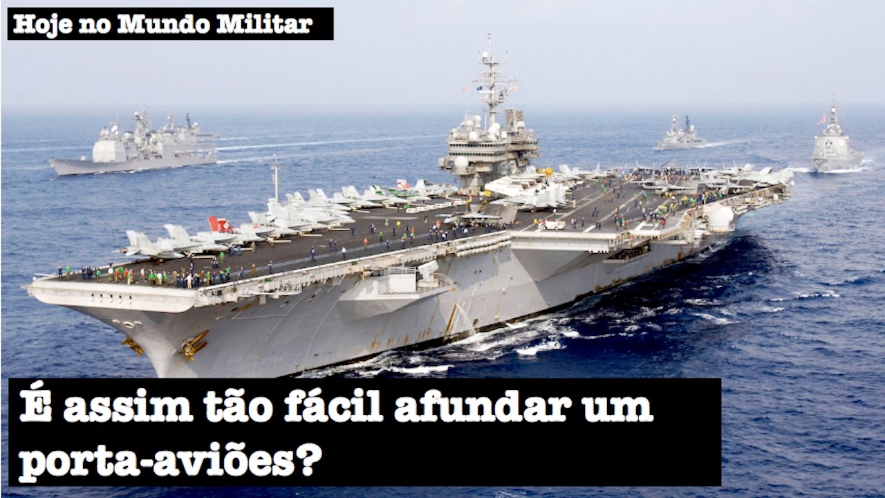 &Eacute; assim t&atilde;o f&aacute;cil afundar um porta-avi&otilde;es?