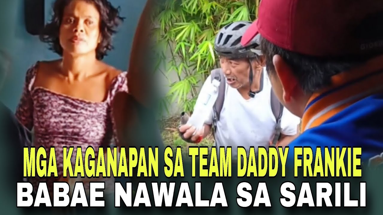MGA KAGANAPAN SA TEAM DADDY FRANKIE | BABAE NAMATAAN NAWAWALA SA SARILI PINASYALAN NG TEAM DF