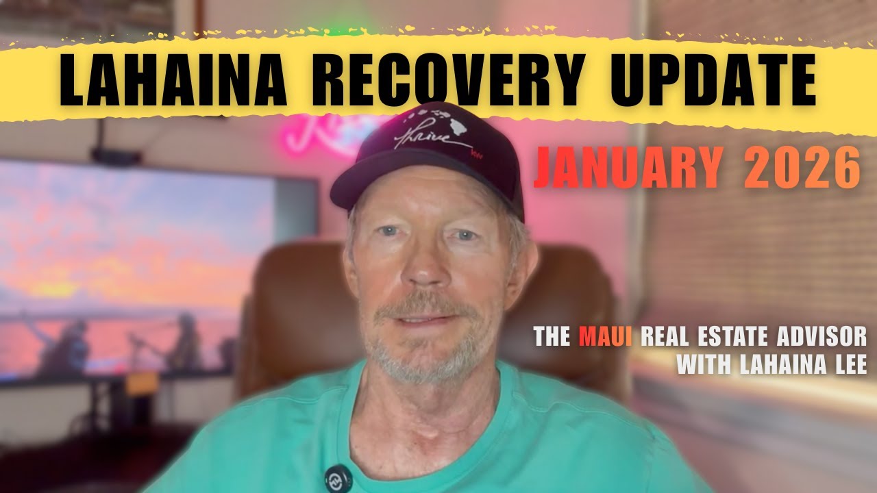Lahaina Recovery Update - January 2026