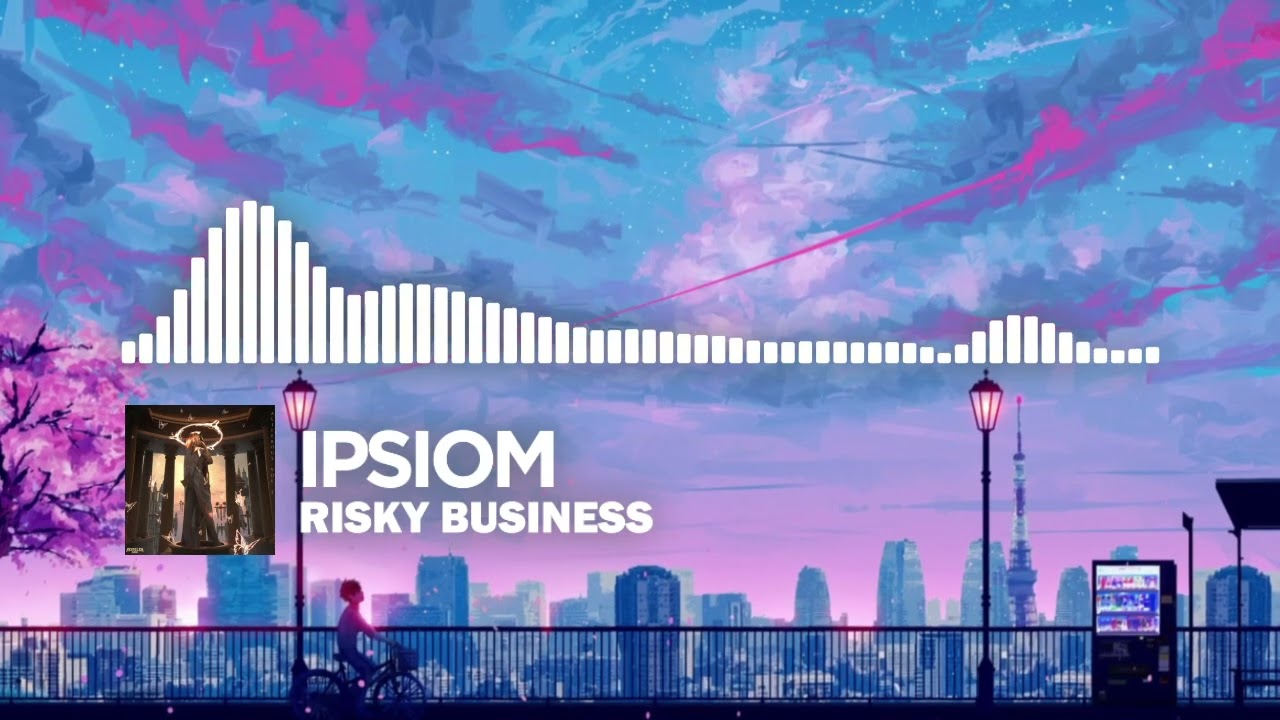 Ipsiom - Risky Business [Dubstep]