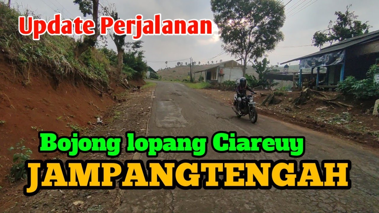 UPDATE❗Suasana Jalan BOJONG LOPANG Ci Areuy JAMPANGTENGAH❕Ruteu Menuju Kota SUKABUMI