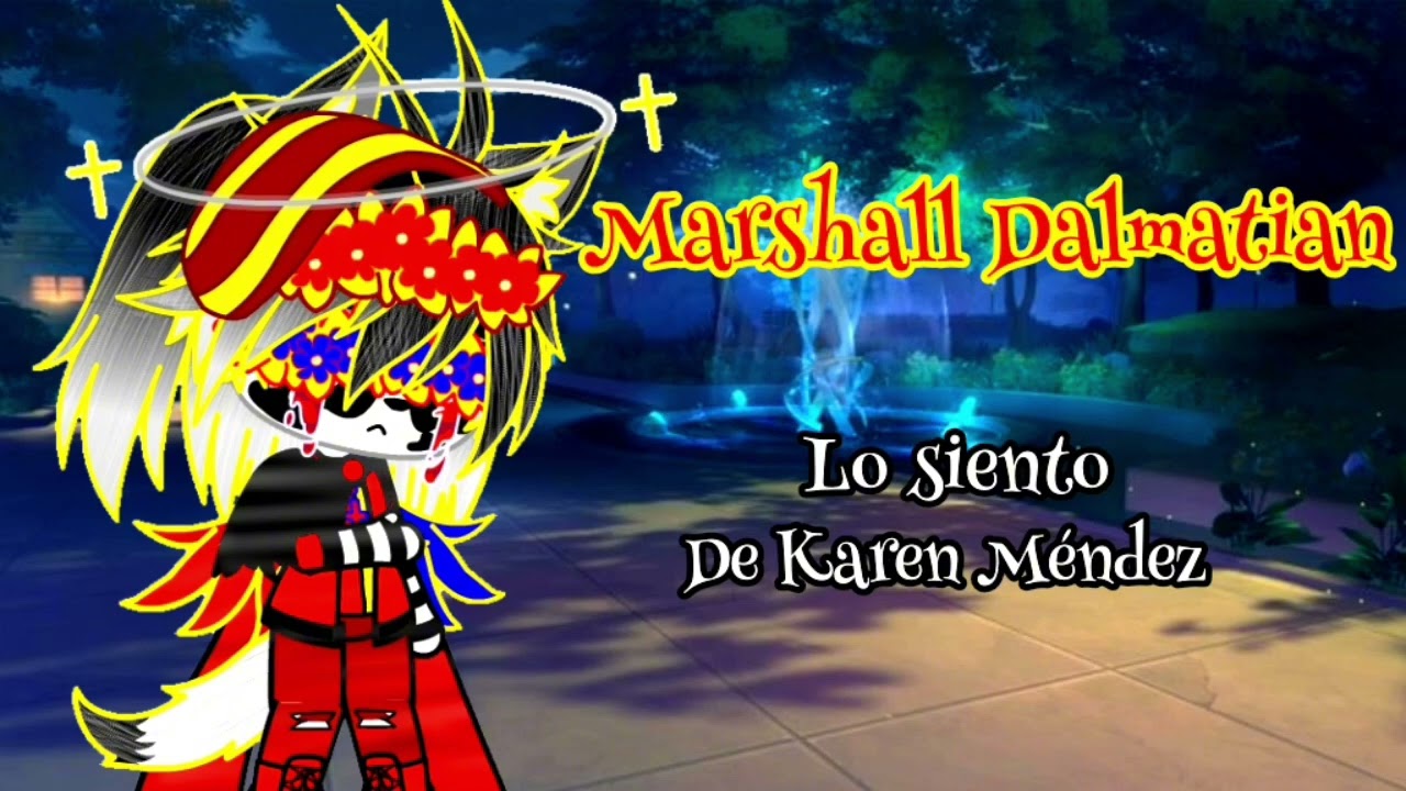 [OLD] Video 2023/ Paw Patrol Au✨/ Historia en la descripción de Marshy OwO