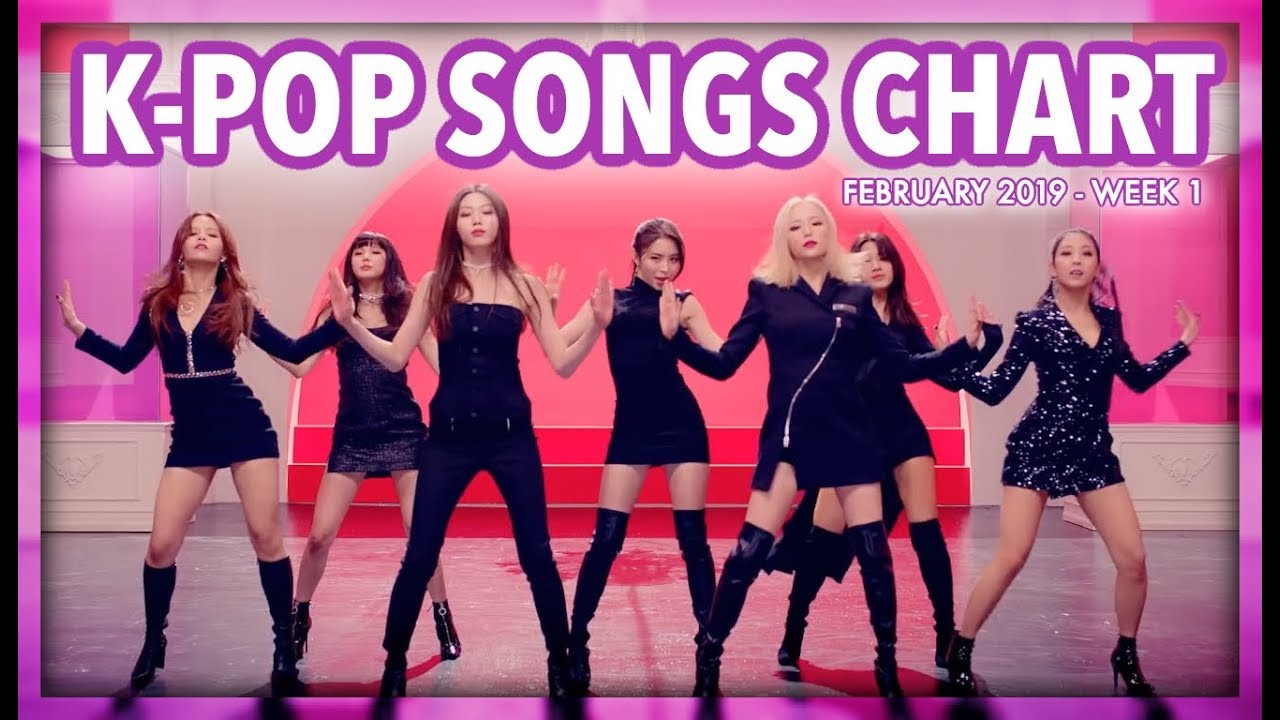 K-POP SONGS CHART | FEBRUARY 2019 (WEEK 1)