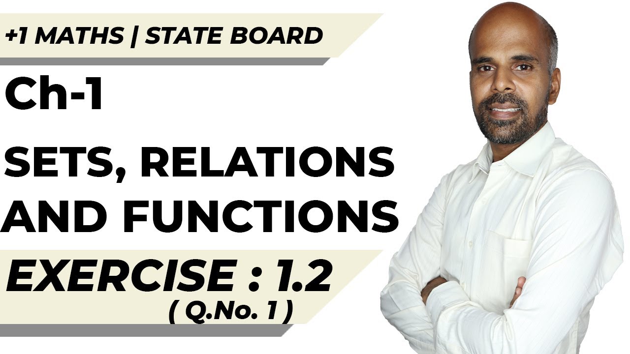 11th | EX. 1.2 | Q.No.1 | SETS, RELATIONS AND FUNCTIONS | CHAPTER 1 | STATE BOARD | RAM MATHS