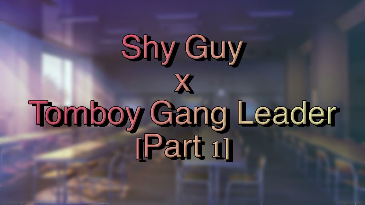 [Shy Guy x Tomboy Gang Leader Listener] [Audio RP] [M4F] [Part 1]
