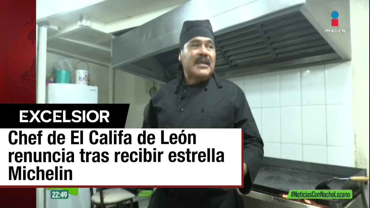 Logra estrella Michelin y renuncia: chef de El Califa de León no se sintió valorado