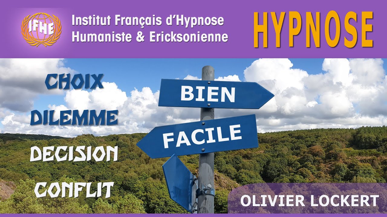 Choix, dilemme, conflit, décision... HYPNOSE