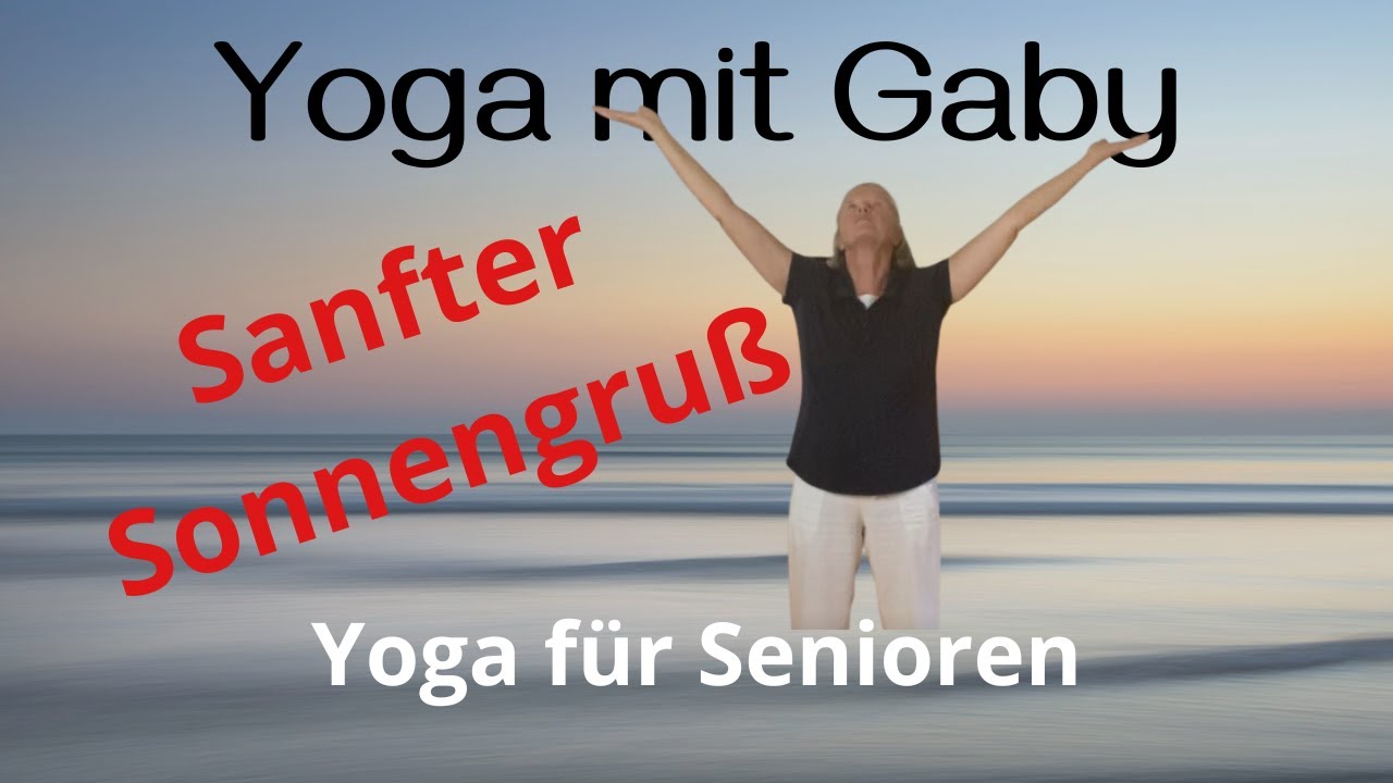 Yoga für Senioren | Sanfter Sonnengruß | Yoga mit Gaby