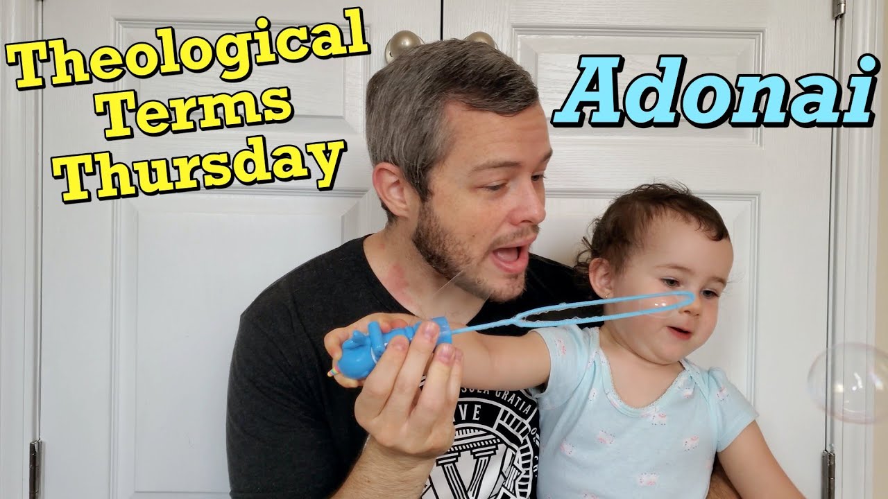 Who is Adonai? Theological Terms Thursday with Gloria!