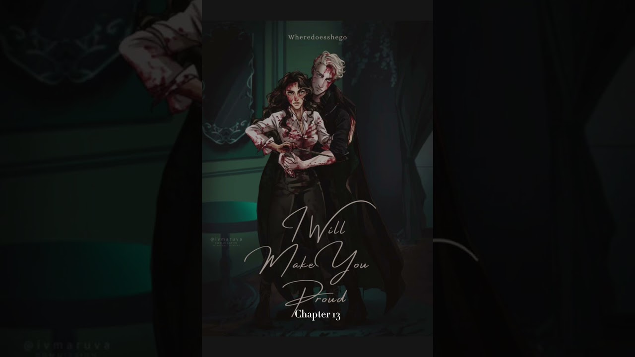 I Will Make You Proud by Wheredoesshego | Chapter 13- Good Boy| Harry Potter Fanfiction 