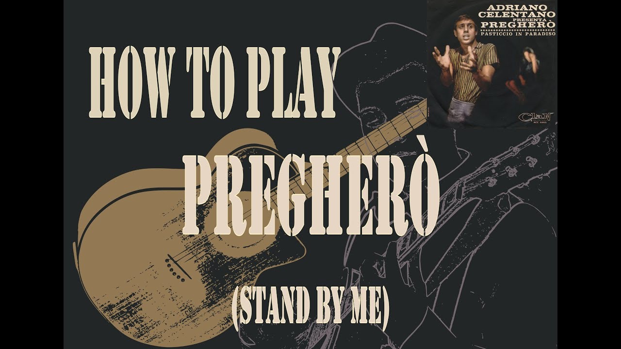 Lezione: Pregherò - Adriano Celentano (Stand By Me)
