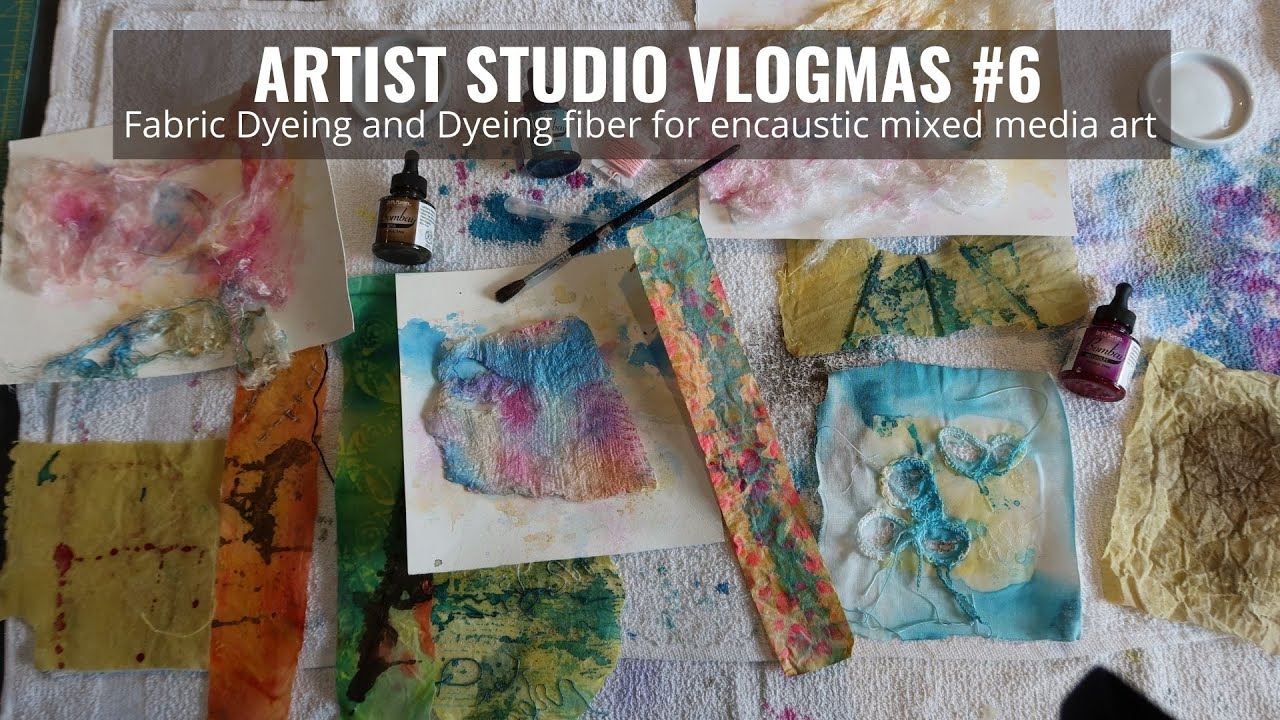 Artist Studio Vlogmas Day 6: Dyeing fabric with India Ink, Dyeing fiber for Encaustic Mixed Media