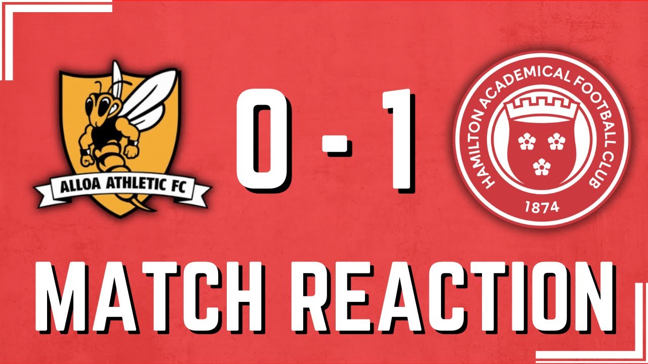 O'Haras Looping Effort Secures 3 Points | Alloa 0-1 Accies | Match Reaction