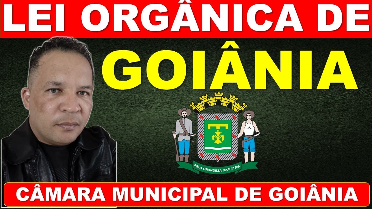 🔥01-LEI ORGÂNICA DO MUNICÍPIO DE GOIÂNIA(2025) Câmara Municipal de Goiânia-Prof. Chagas