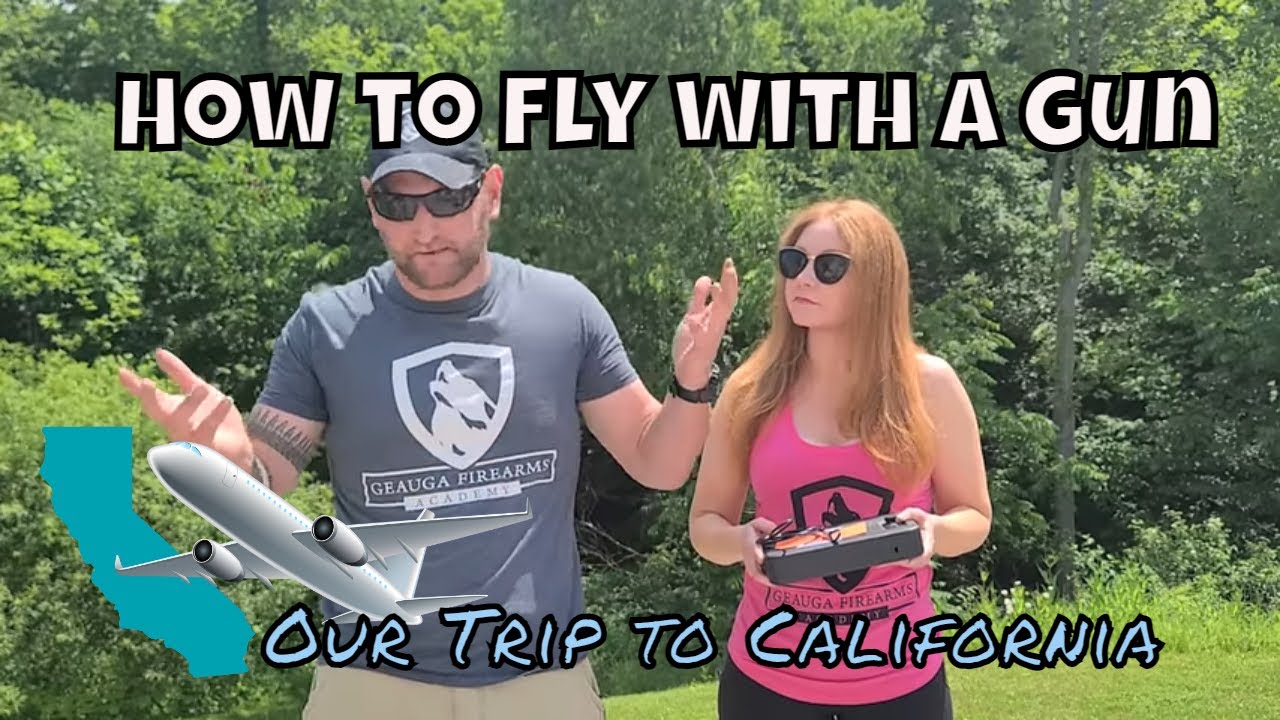 How to Fly with a Gun - Our Trip to California