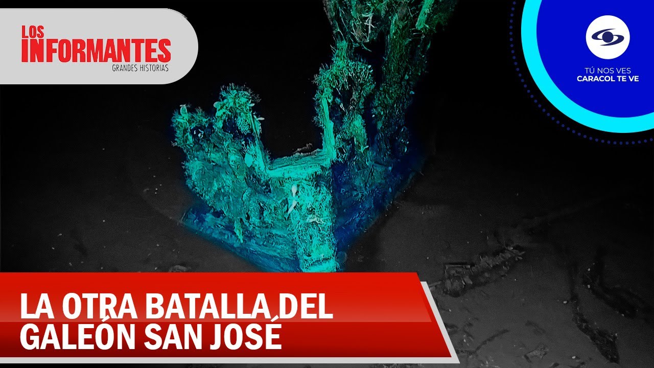 La nueva batalla del galeón San José: una historia sumergida en oro y misterio - Los Informantes