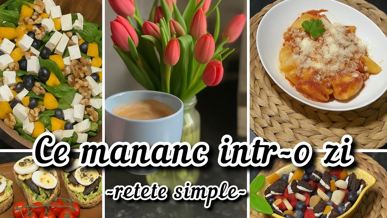 Slow living | Ce mananc intr o zi | Mic dejun, pranz si cina ! Retete rapide si gustoase