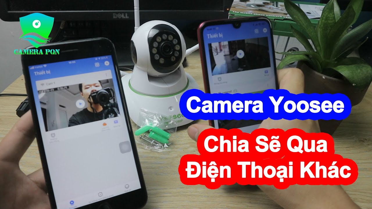 Cách Chia Sẽ Cho Nhiều Điện Thoại Cùng Xem | Camera Yoosee