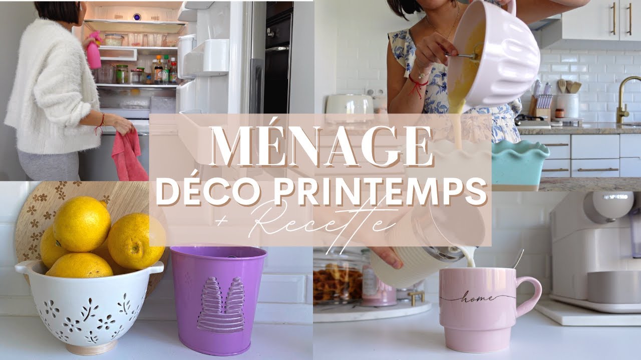 * MÉNAGE & DÉCORATION * PRINTEMPS 2022 🌸 | + Organisation des courses & Recette facile
