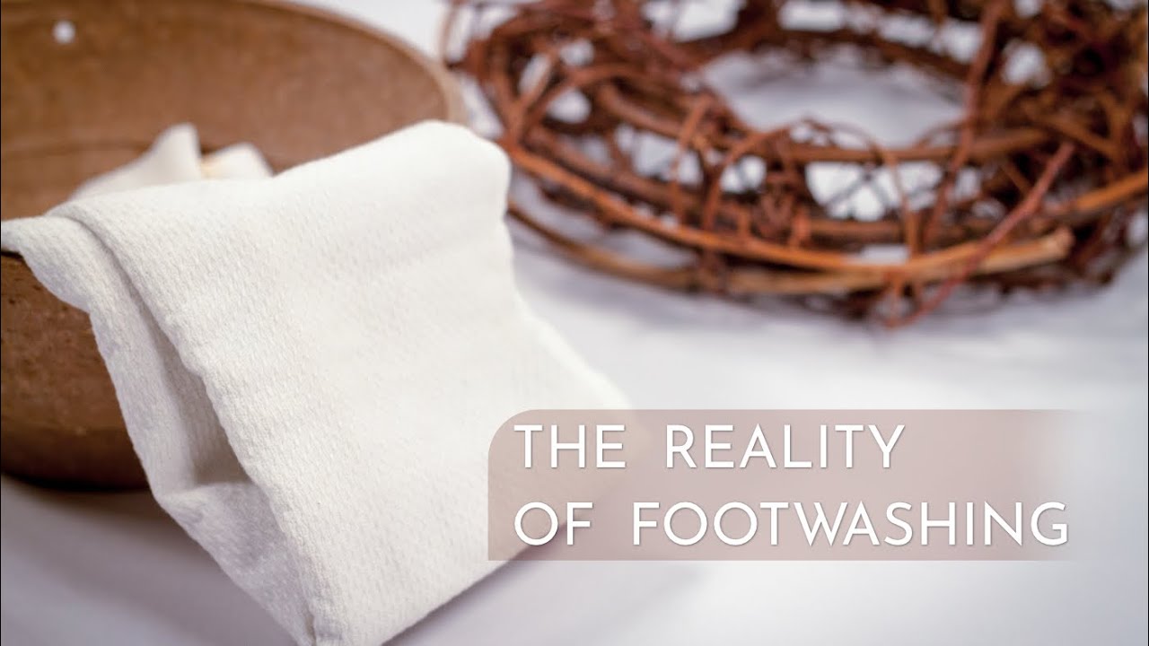 The Gospel of John (Part 14) | The Reality of Footwashing