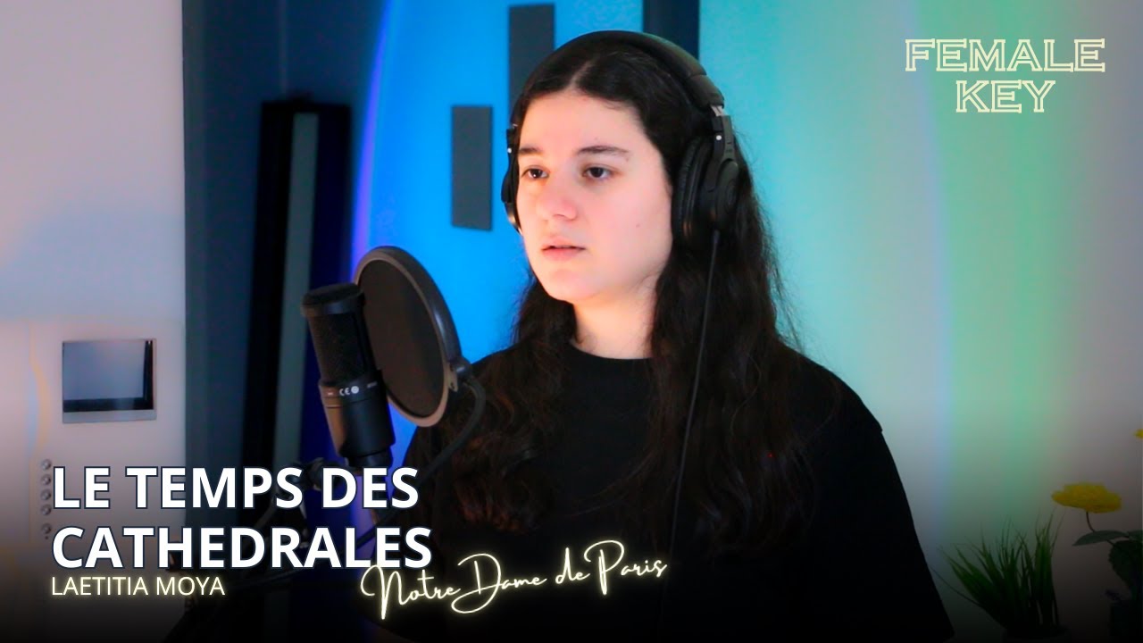 Le Temps Des Cathedrales - Notre Dame De Paris - Female Cover by Laetitia Moya (lyrics)