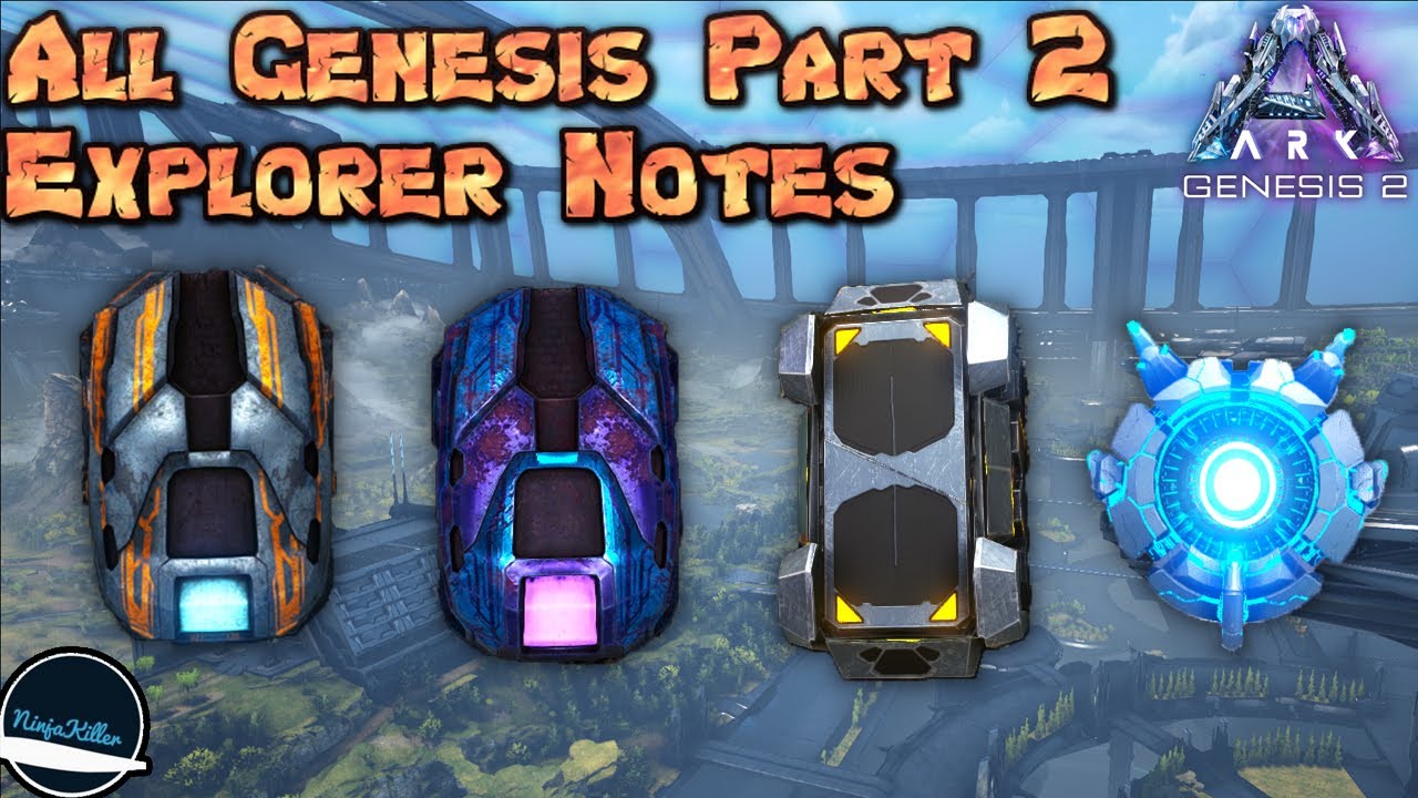 Ark Genesis Part 2 All Explorer Note Locations