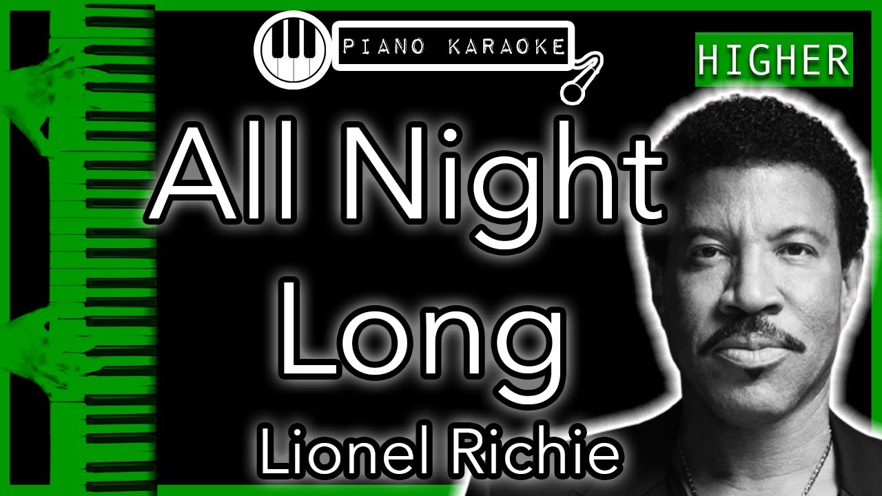 All Night Long (HIGHER +3) - Lionel Richie - Piano Karaoke Instrumental
