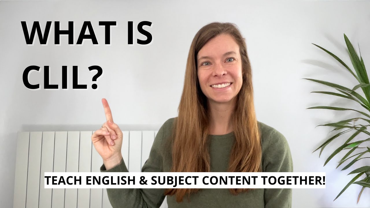 What is CLIL? A Simple Guide for ESL Teachers | Teach English & Subject Content Together