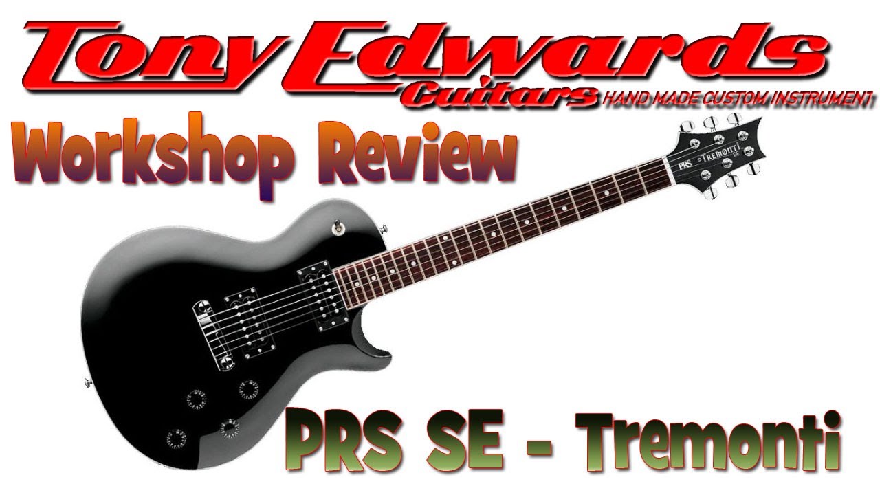Workshop Review : PRS SE Tremonti Standard