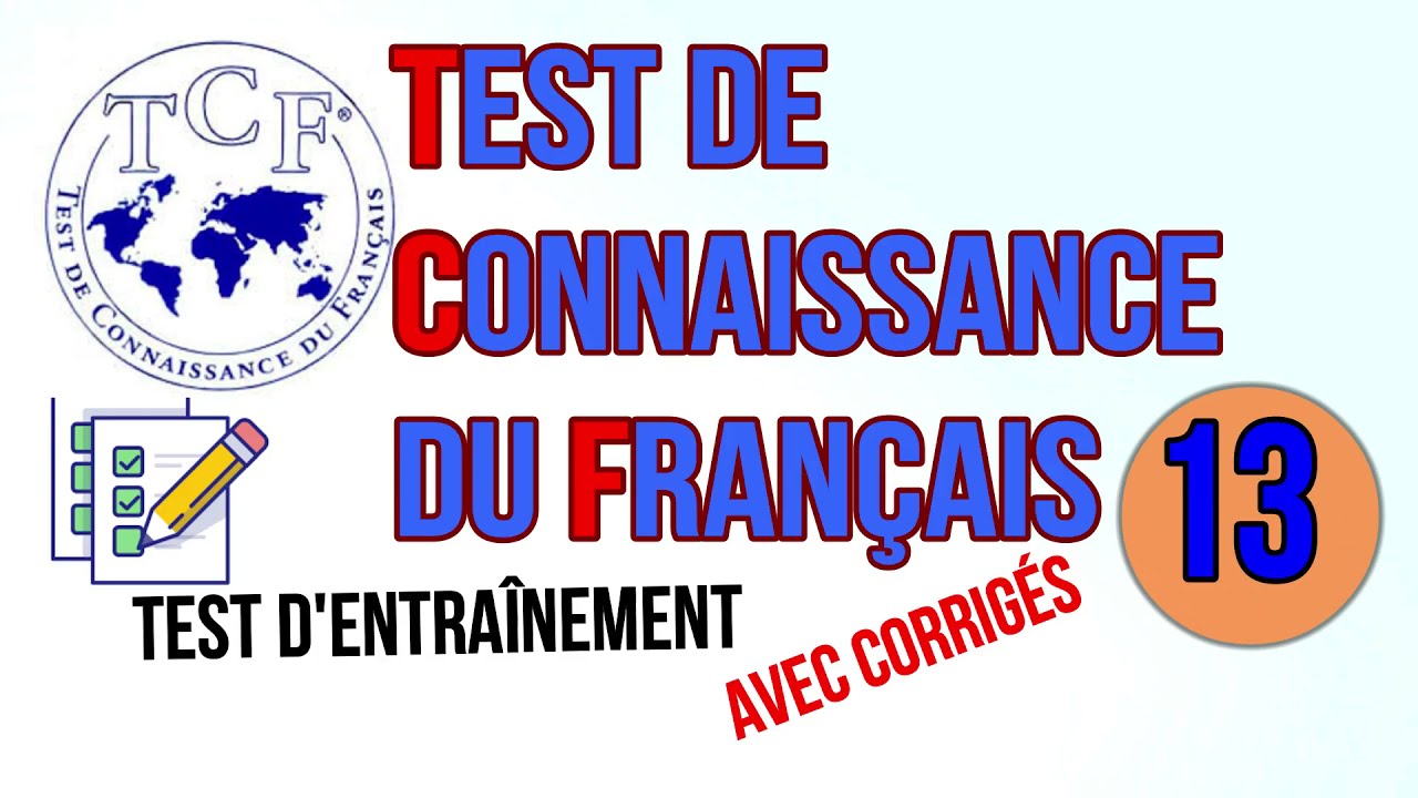 S'entraîner au TCF | Compréhension orale | Structures de la langue | Compréhension écrite | Vidéo 13