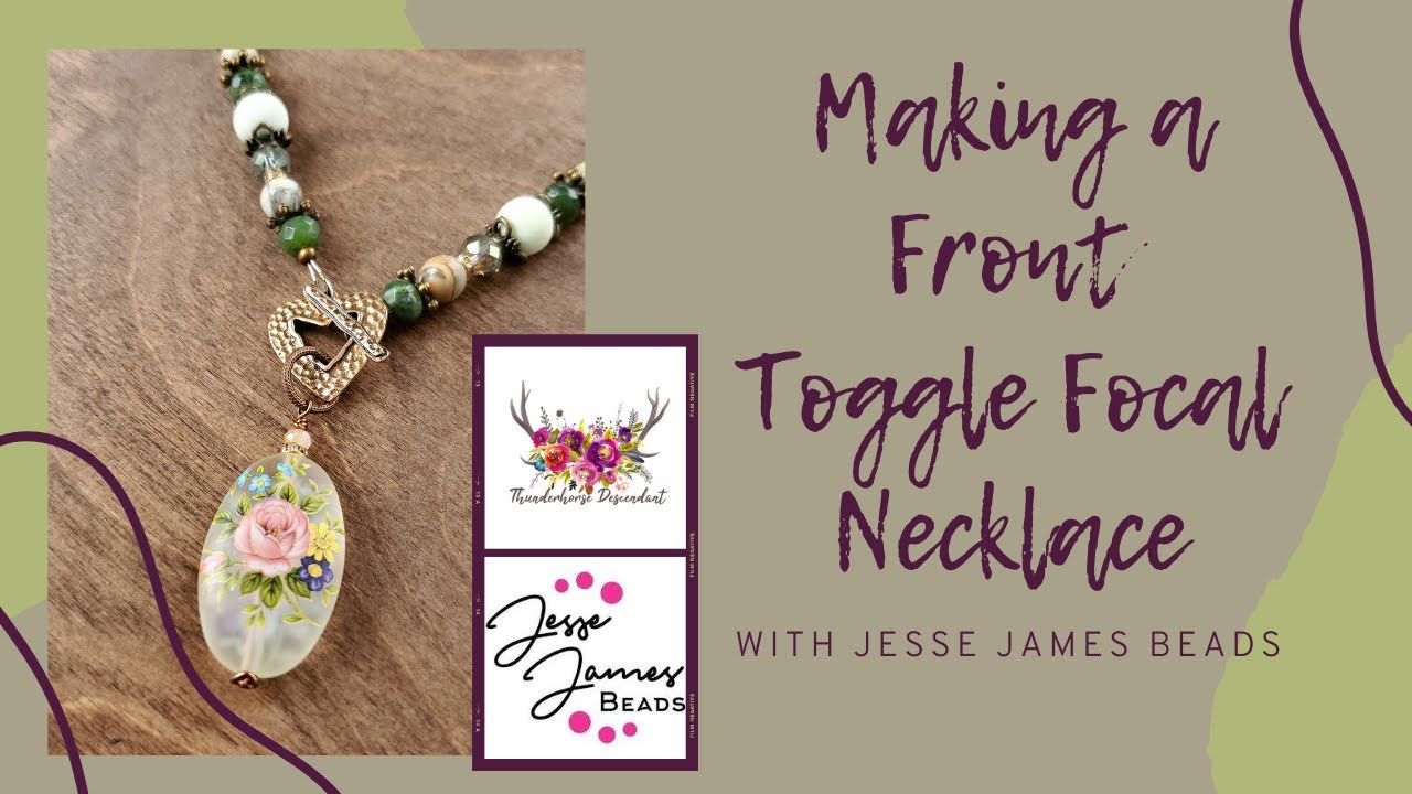 Making a Front Toggle Focal Necklace with Jesse James Bead Components & Thunderhorse Descendant