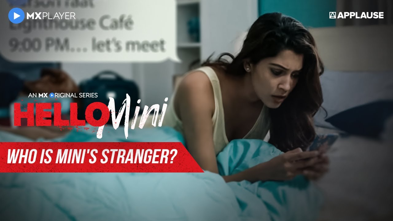 Mini and Her Stranger | Hello Mini S1 | MX Player